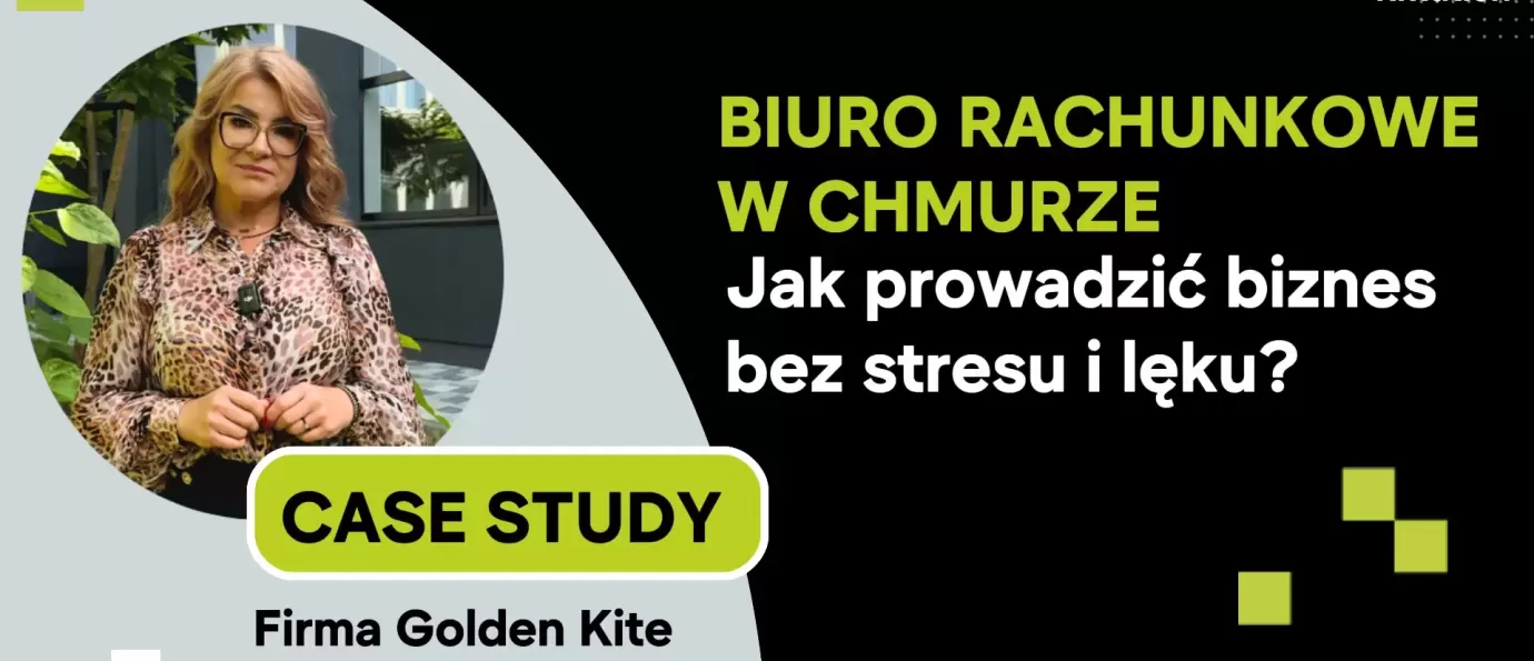 Biuro rachunkowe w chmurze. Jak środowisko wirtualne wspiera działalność firmy Golden Kite